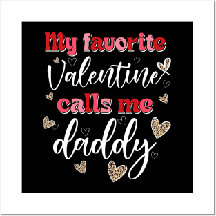 My Favorite Valentine Calls Me Daddy Posters and Art